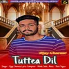 About Tuttea Dil Song